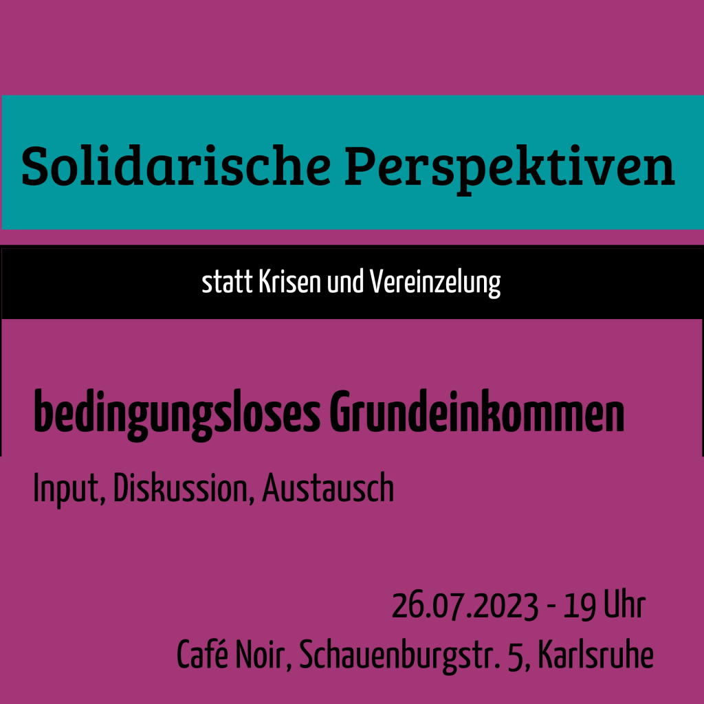 Ankündigung, Input und Diskussion am 26.07.2023, 19 Uhr im Café Noir, Karlsruhe 